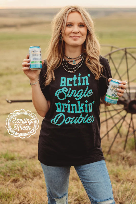 Sterling Creek Actin' Single Drinkin' Double Tee